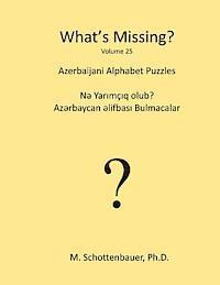 M. Schottenbauer - What's Missing?: Azerbaijani Alphabet Puzzles, Häftad