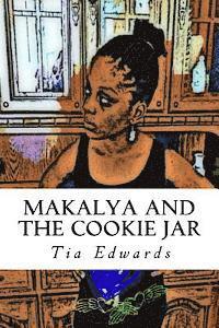 Tia Edwards - Makalya and the Cookie Jar, Häftad