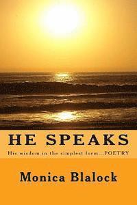 bokomslag He Speaks: His wisdom in the simplest form....POETRY