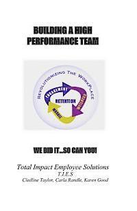 bokomslag Building A High Performance Team: We did it... so can you!