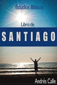 bokomslag Estudios Biblicos - Santiago: Libro de Santiago