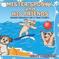 bokomslag Mister Spunky And His Friends