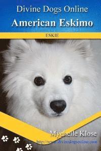 bokomslag American Eskimos: Divine Dogs Online