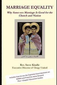 Steven F. Kindle - Marriage Equality: Why Same-sex marriage is good for the church and the nation, Häftad. Tillgänglighet: Lägg i varukorg
