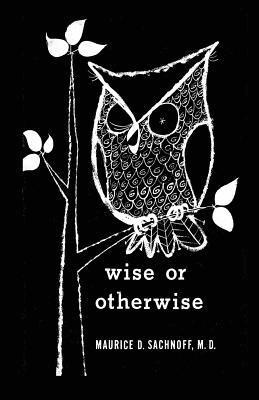 Wise or Otherwise 1