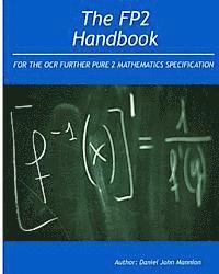 bokomslag The FP2 Handbook: Intended for the OCR Further Pure 2 Mathematics specification