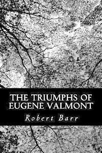 bokomslag The Triumphs of Eugene Valmont