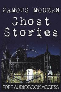 bokomslag Famous Modern Ghost Stories