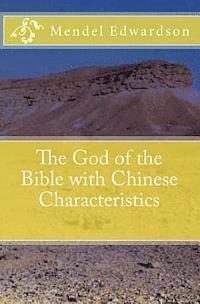 bokomslag The God of the Bible with Chinese Characteristics