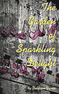 Deborah Varen - The Garden of Sparkling Delight, Häftad