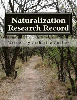 Naturalization Research Record: A Family Tree Research Workbook