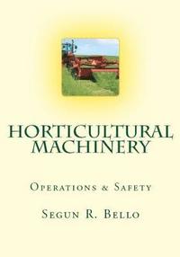 bokomslag Horticultural Machinery: Equipment & Safety
