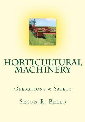 Horticultural Machinery: Equipment & Safety 1