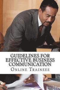 Guidelines For Effective Business Communication 1