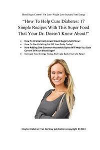 bokomslag How To Help Cure Diabetes: "17 Simple Recipes With This Super Food That Your Dr. Doesn't Know About!"