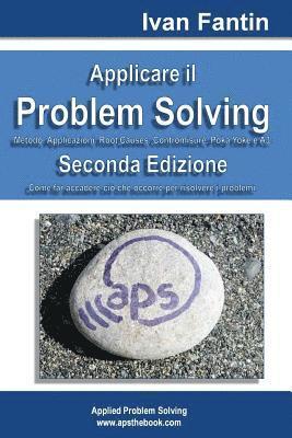 bokomslag Applicare il Problem Solving: Metodo, Applicazioni, Root Causes, Contromisure, Poka Yoke, A3