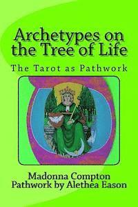 bokomslag Archetypes on the Tree of Life: The Tarot as pathwork