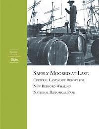 bokomslag Cultural Landscape Report for New Bedford Whaling National Historic Park: Volume 1: History, Existing Conditions, Analysis, Preliminary Preservation I