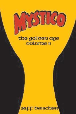 Mystico: The Golden Age Volume II 1