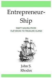 bokomslag Entrepreneurship: Swift Sailing From Flat Broke to Treasure Island