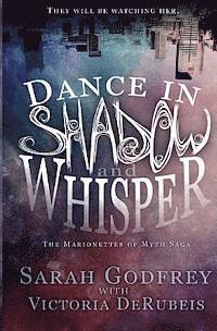 Victoria Derubeis, Sarah Godfrey - Dance in Shadow and Whisper, Häftad