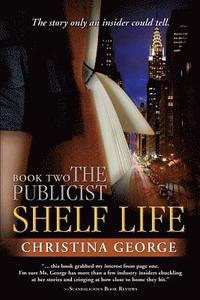 bokomslag Shelf Life: The Publicist - Book Two