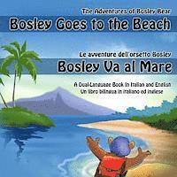 bokomslag Bosley Goes to the Beach (Italian-English): A Dual Language Book in Italian and English