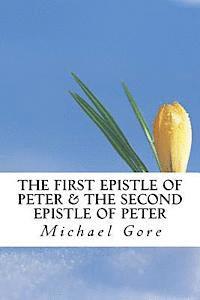 Michael Gore - The First Epistle of Peter & The Second Epistle of Peter, Häftad