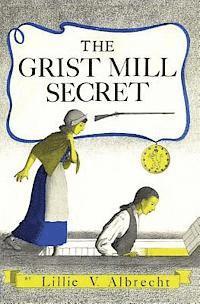 bokomslag The Grist Mill Secret