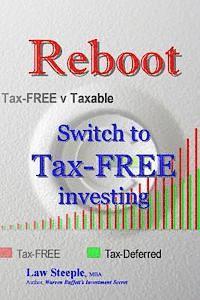 Law Steeple Mba - Reboot: Switch to Tax-FREE investing, Häftad