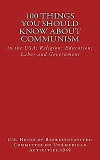 bokomslag 100 Things You Should Know About Communism: in the USA; Religion; Education; Labor and Government
