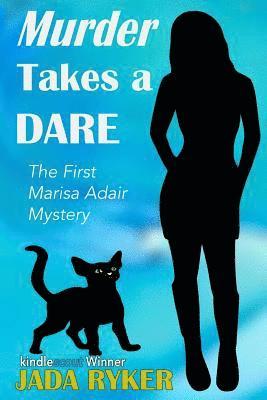 Murder Takes a Dare: The First Marisa Adair Mystery 1