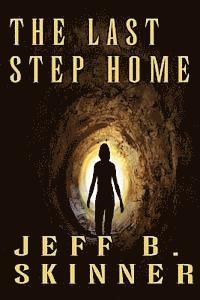 Jeff B. Skinner - The Last Step Home, Häftad