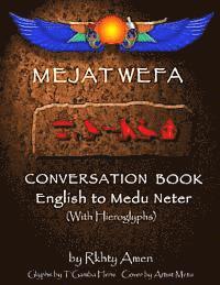 Mejat Wefa Conversation Book English to Medu Neter 1