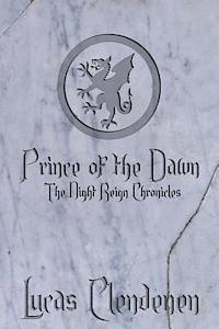 bokomslag Prince of the Dawn: The Night Reign Chronicles