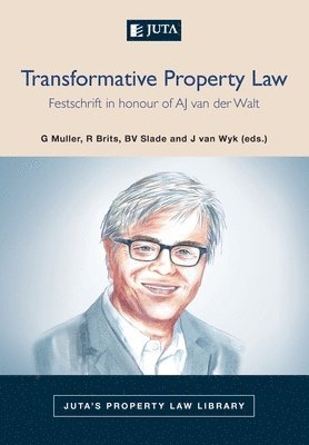 G. Muller, R. Brits, B.V. Slade, J. van Wyk, G.J. Pienaar, Gustav Miller, Reghard Brits, Bradley Slade - Transformative Property Law, Häftad