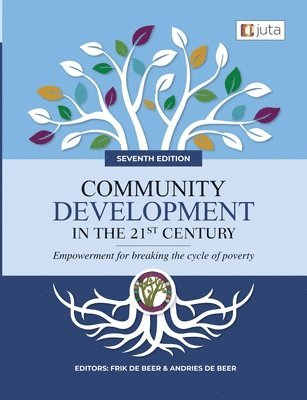 Community Development in the 21st Century: Empowerment for Breaking the Cycle of Poverty 1