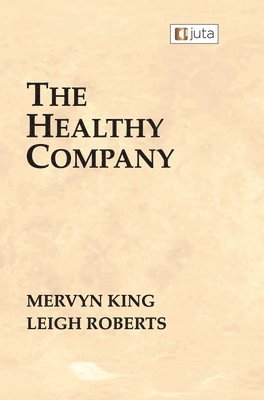 Mervyn King, Leigh Roberts - Healthy Company, Häftad