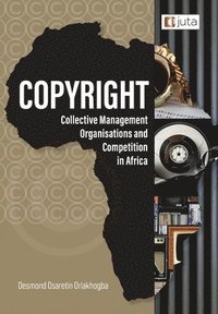 bokomslag Copyright, Collective Management Organisations and Competition in Africa
