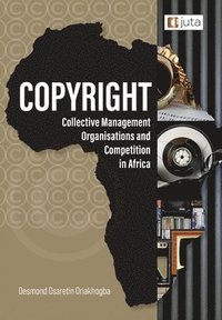 bokomslag Copyright, Collective Management Organisations and Competition in Africa