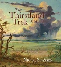 bokomslag The Thirstland Trek, 1874-1881