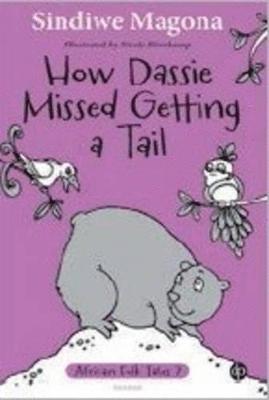 Sindiwe Magona - How dassie missed getting a tail, Häftad