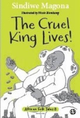 cruel king lives