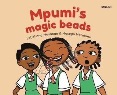 Lebohang Masango - Mpumi’s magic beads, Häftad
