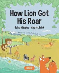 bokomslag How Lion Got His Roar