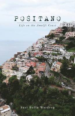 Positano Life on the Amalfi Coast 1