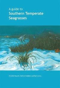 bokomslag A Guide to Southern Temperate Seagrasses