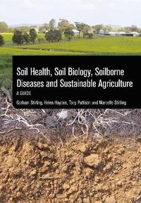bokomslag Soil Health, Soil Biology, Soilborne Diseases and Sustainable Agriculture