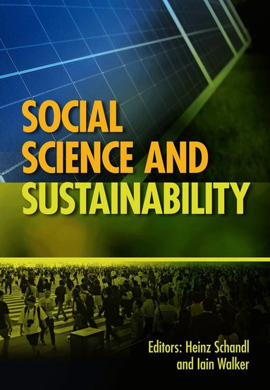 Heinz Schandl, Iain Walker - Social Science and Sustainability, Häftad