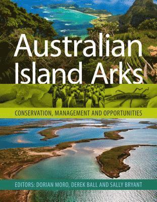 Dorian Moro, Derek Ball, Sally Bryant - Australian Island Arks: Conservation, Management and Opportunities, Häftad